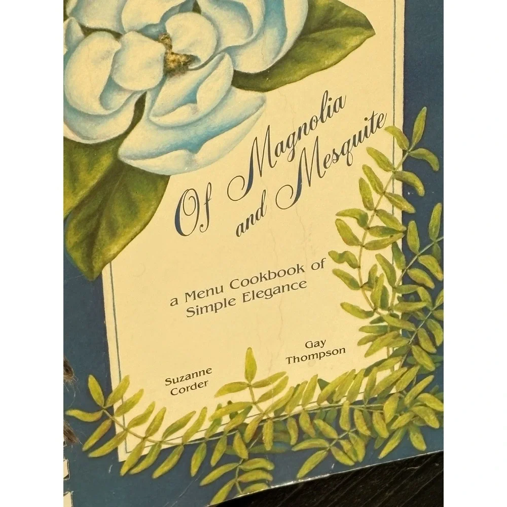 Of Magnolia and Mesquite: A Menu Cookbook Soft Cover Spiral Bound Southern 1985